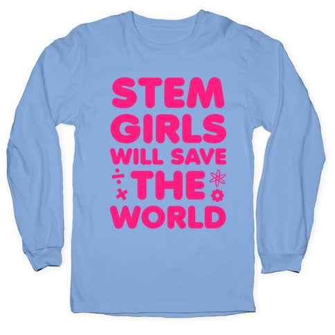 Stem Girls Will Save the World (Pink) Longsleeve Tee